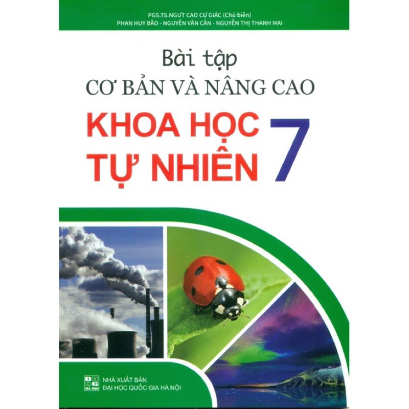 Sách : Bài Tập Cơ Bản Và Nâng Cao Khoa Học Tự Nhiên 7