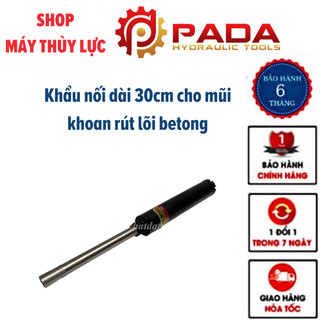 Khẩu nối dài 30cm cho mũi khoan rút lõi betong