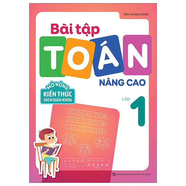 Sách Giỏi Toán Lớp 1 - Bài Tập Toán Nâng Cao + Rèn Kĩ Năng Học Tốt Toán + Bài Tập Trắc Nghiệm Và Đề Tự Kiểm Tra Toán