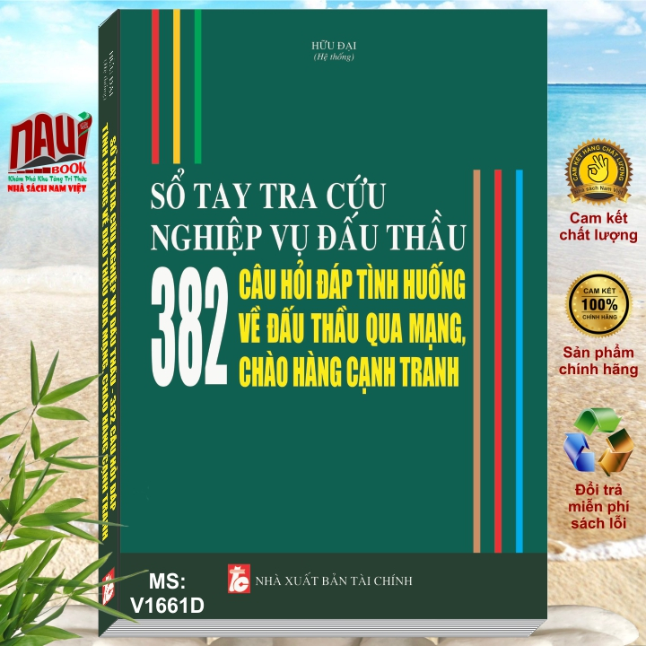 Sách Sổ Tay Tra Cứu Nghiệp Vụ Đấu Thầu - 382 Câu Hỏi Đáp Tình Huống Về Đấu Thầu Qua Mạng, Chào Hàng Cạnh Tranh - V1661D