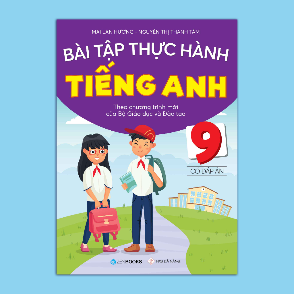 SÁCH: Bài Tập Thực Hành Tiếng Anh Lớp 9 - Có Đáp Án (Chương trình mới của Bộ GD&ĐT)