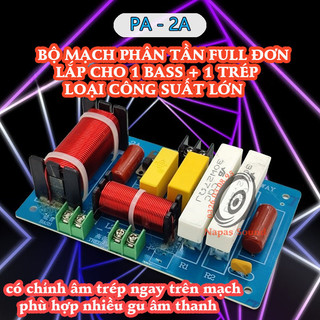 PHÂN TẦN FULL ĐƠN CÔNG SUẤT LỚN PA2A - CÓ CHỈNH TRÉP - GIÁ 1 ĐÔI - PHÂN TẦN 2 LOA 1 BASS 1 TRÉP - PHÂN TẦN 2 ĐƯỜNG TIẾNG