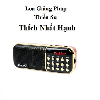 Loa giảng pháp thiền sư thích nhất hạnh- hãng bkk