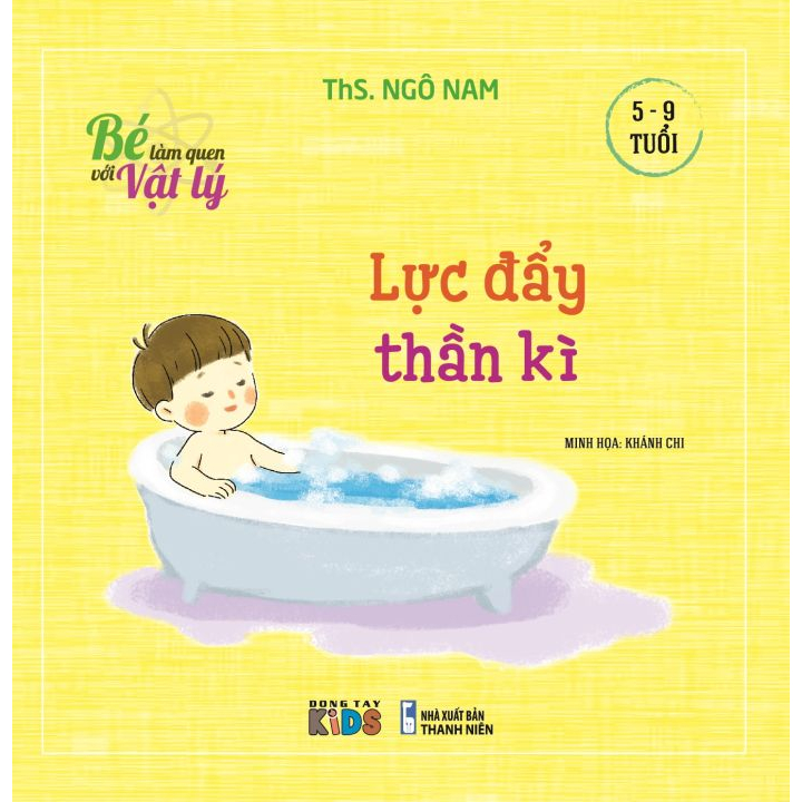 Sách - Bé Làm Quen Với Vật Lý - Lực Đẩy Thần Kì