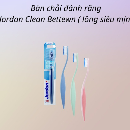 Bàn chải đánh răng lông siêu mềm Jordan Clean Between