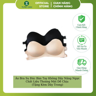 Áo Bra Su Đúc Bàn Tay Không Dây Nâng Ngực Chất Liệu Thoáng Mát Dễ Chịu (Tặng Kèm Dây Trong)( Chất Vải Cao Cấp Bao Đẹp)