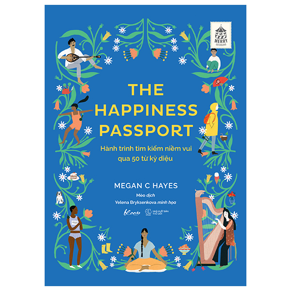 Sách - The Happiness Passport - Hành Trình Tìm Kiếm Niềm Vui Qua 50 Từ Kỳ Diệu