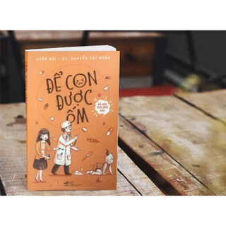 Sách - Để Con Được Ốm - Nhã Nam