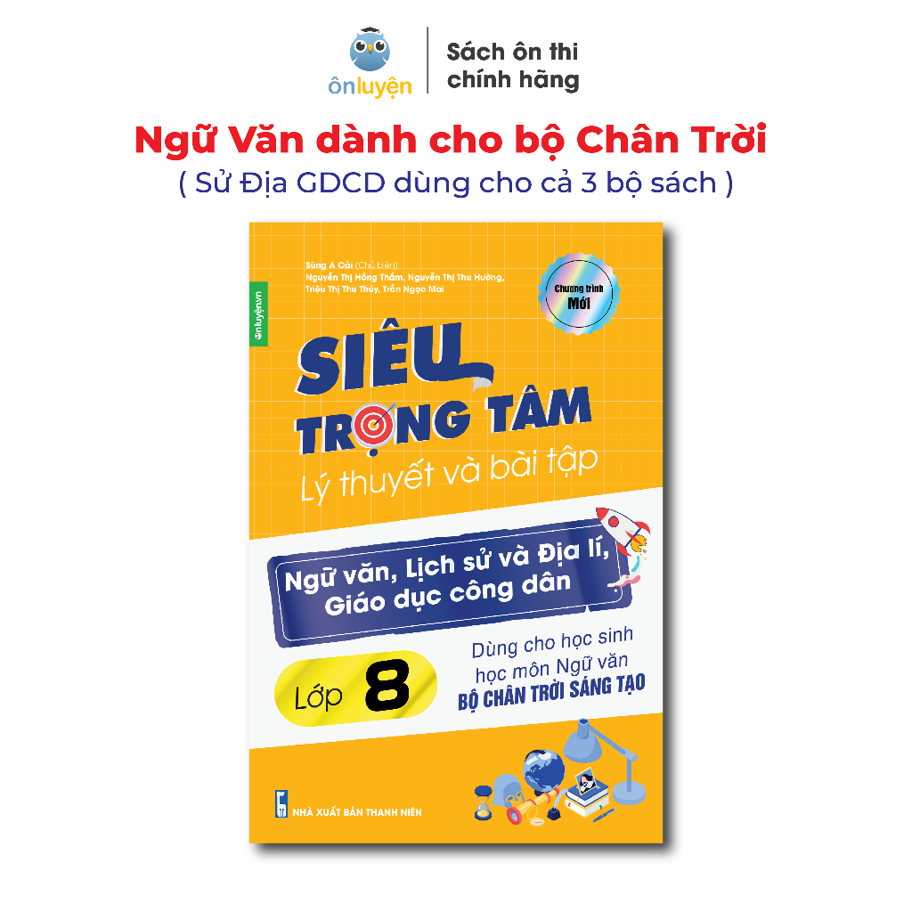 Sách Lớp 8- (Bộ Chân Trời) Siêu trọng tâm Văn, Khoa học xã hội Lớp 8 (Văn viết theo bộ Chân trời- KHXH dành cho cả 3 bộ)