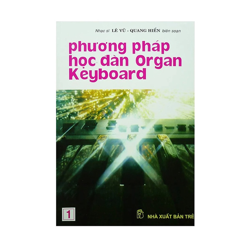 Sách - Phương Pháp Học Đàn Organ Keyboard - Tập 1