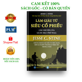 Sách Làm Giàu Từ Siêu Cổ Phiếu – Câu Chuyện Của Gã Du Mục Phố Wall – Jesse C. Stine