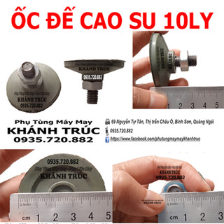 Ốc đế cao su 10ly chân bàn máy may (khâu) công nghiệp