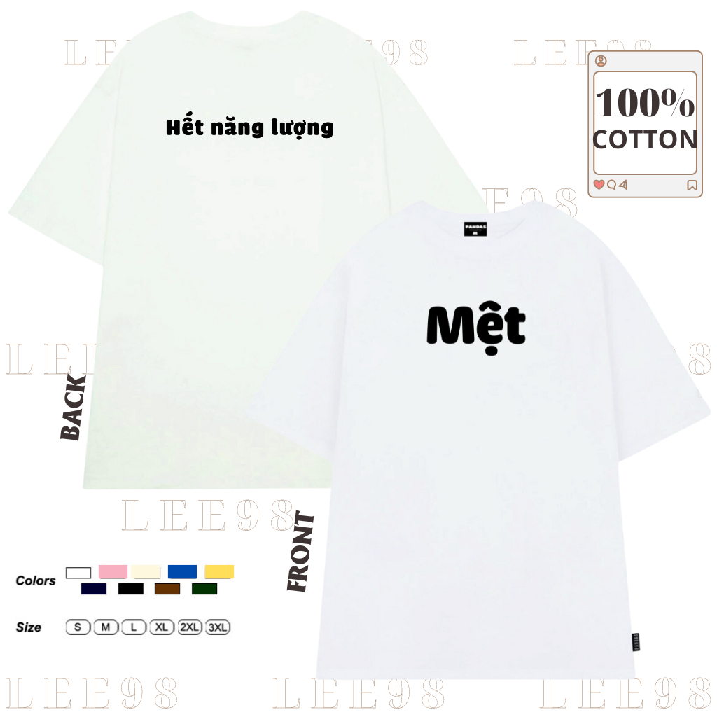 Áo thun nam nữ tay ngắn in chữ MỆT hot tred, áo phông chất cotton mềm mát LEE98