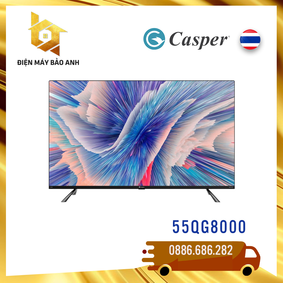 [Giao lắp đặt HN] Tivi Casper 55 inch 55QG8000 QLED 4K - chính hãng, bảo hành 24 tháng, nhập khẩu nguyên kiện Thái Lan