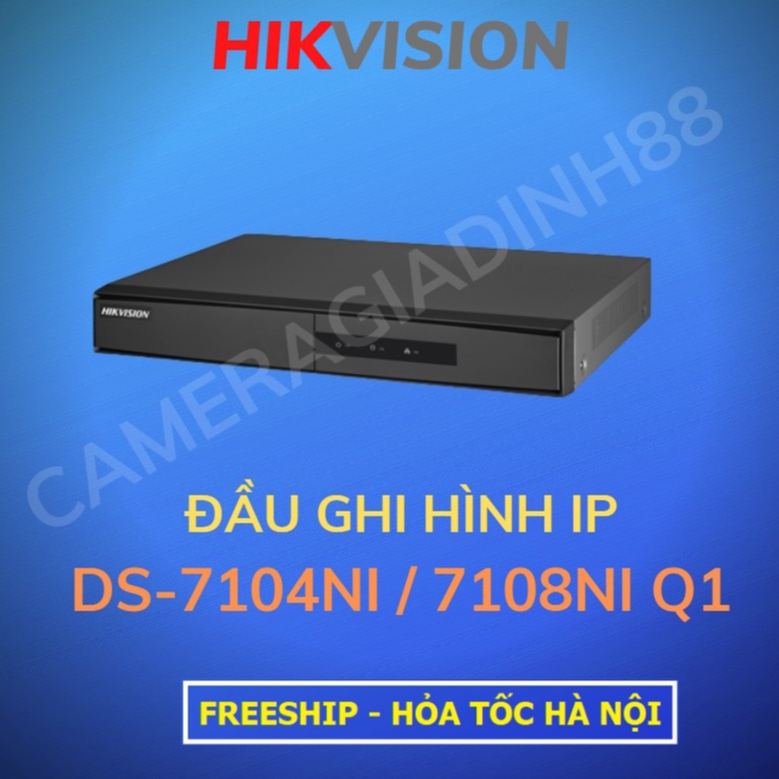 Đầu Ghi Hình IP HIKVISION DS-7104NI / 7108NI Q1 Hàng Chính Hãng BH 24 Tháng