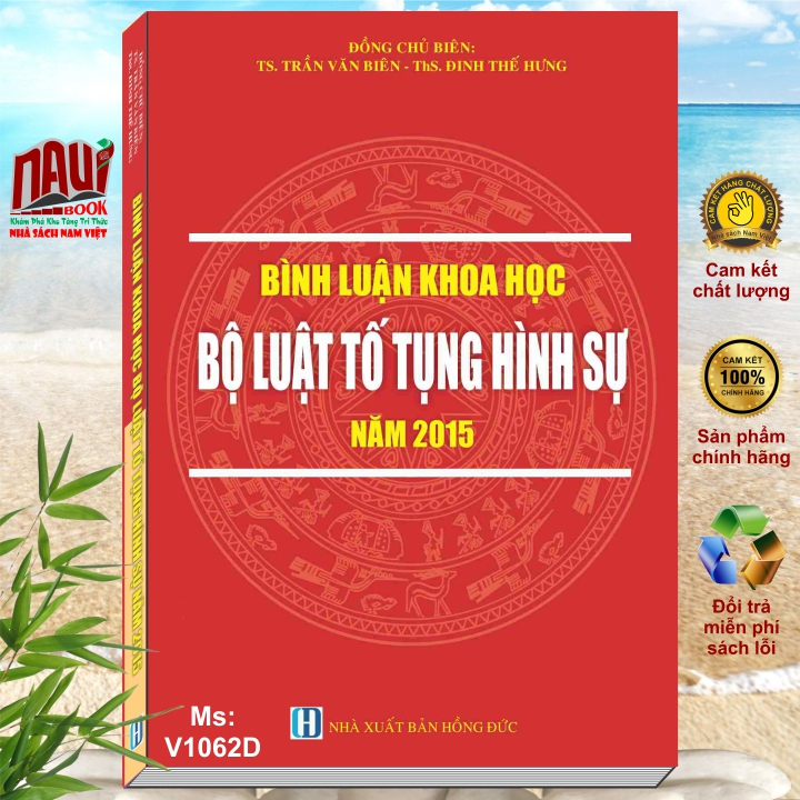 Sách Bình Luận Khoa Học Bộ Luật Tố Tụng Hình Sự năm 2015 - TS. Trần Văn Biên - ThS. Đinh Thế Hưng (V1062D)
