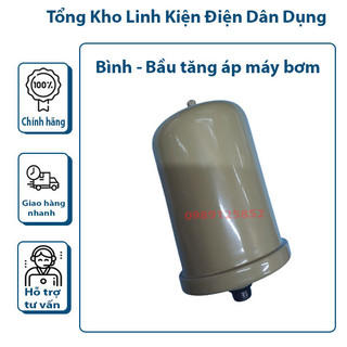 Bầu tăng áp - Bình tăng áp máy bơm loại tốt