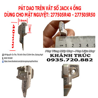 Pát dao trên máy Vắt sổ JACK 4 ống chỉ máy may công nghiệp