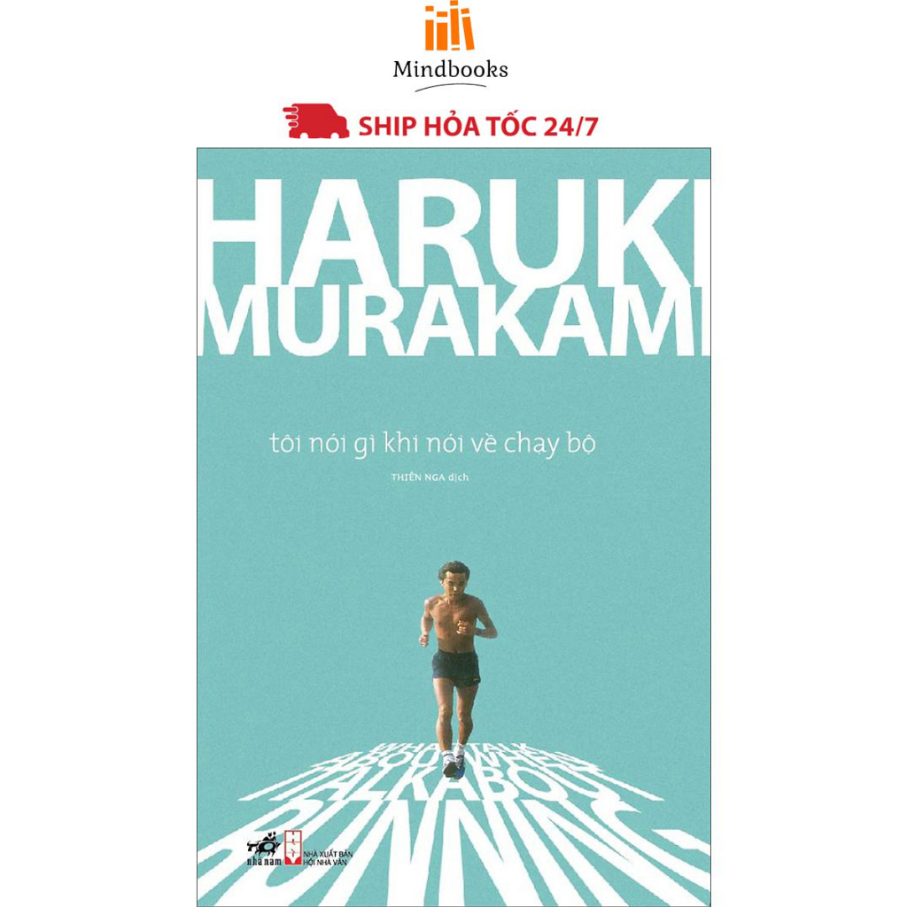 Sách - Tôi nói gì khi nói về chạy bộ - Murakami Haruki - Nhã Nam (Tái Bản)