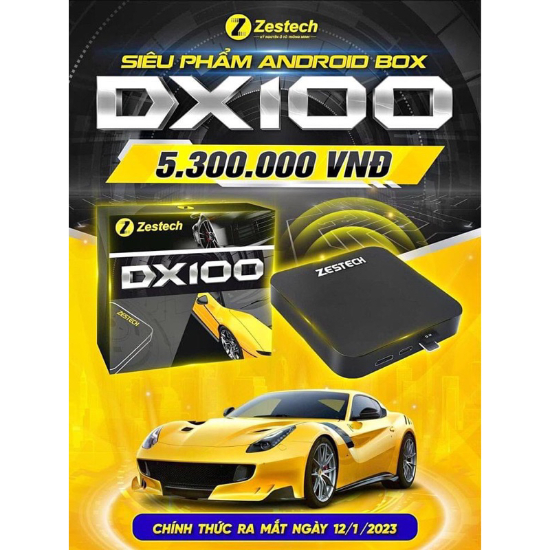 Android Box Zestech DX100 ( Tặng Camera Hành Trình Nghi Hình 24/24) Sim 4G