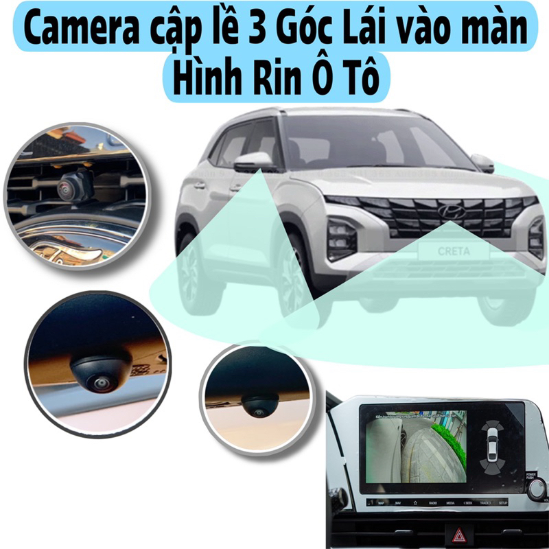 Camera 3 Góc Lái sử dụng cho màn hình rin các dòng xe Huyndai - Kia - Mazda - Ford - Honda