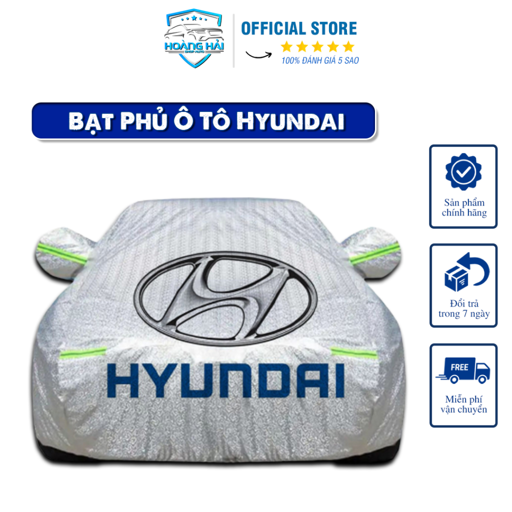 Bạt Phủ Ô Tô Hyundai I10, I20, I30, Accent, Santafe, Tucson, Kona, Avante, Elantra Cao Cấp Có Khoá Kéo Cánh Cửa