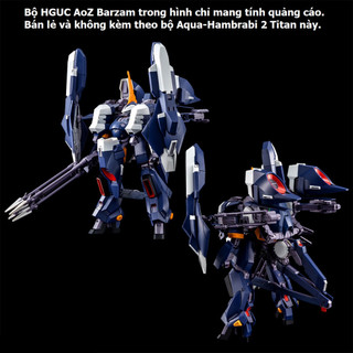 Mô hình lắp ráp HGUC Aqua-Hambrabi 2 Titan [AoZ Reboot ver]