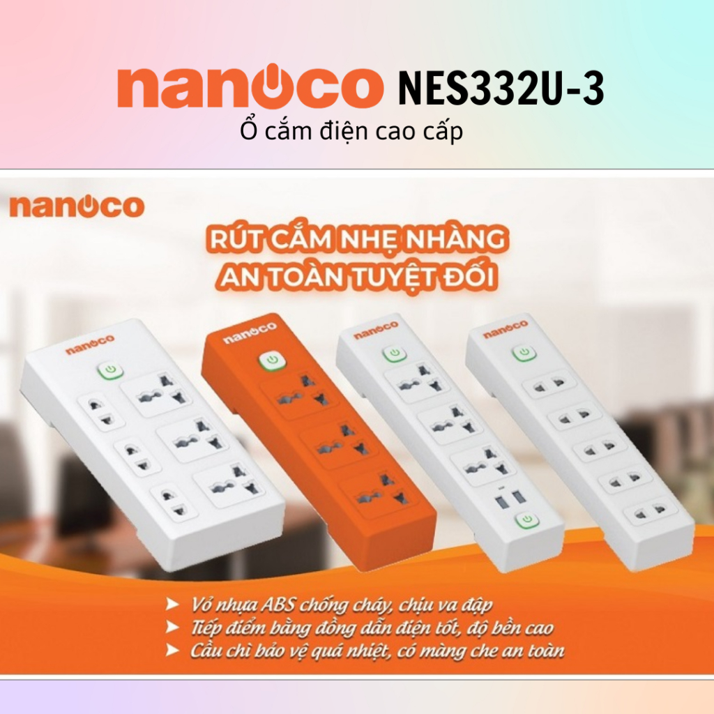 Ổ cắm đa năng Nanoco NES332U-3/3332-3/43415-3/3332-3S1/3320-5/5215-3 - 100% chính hãng