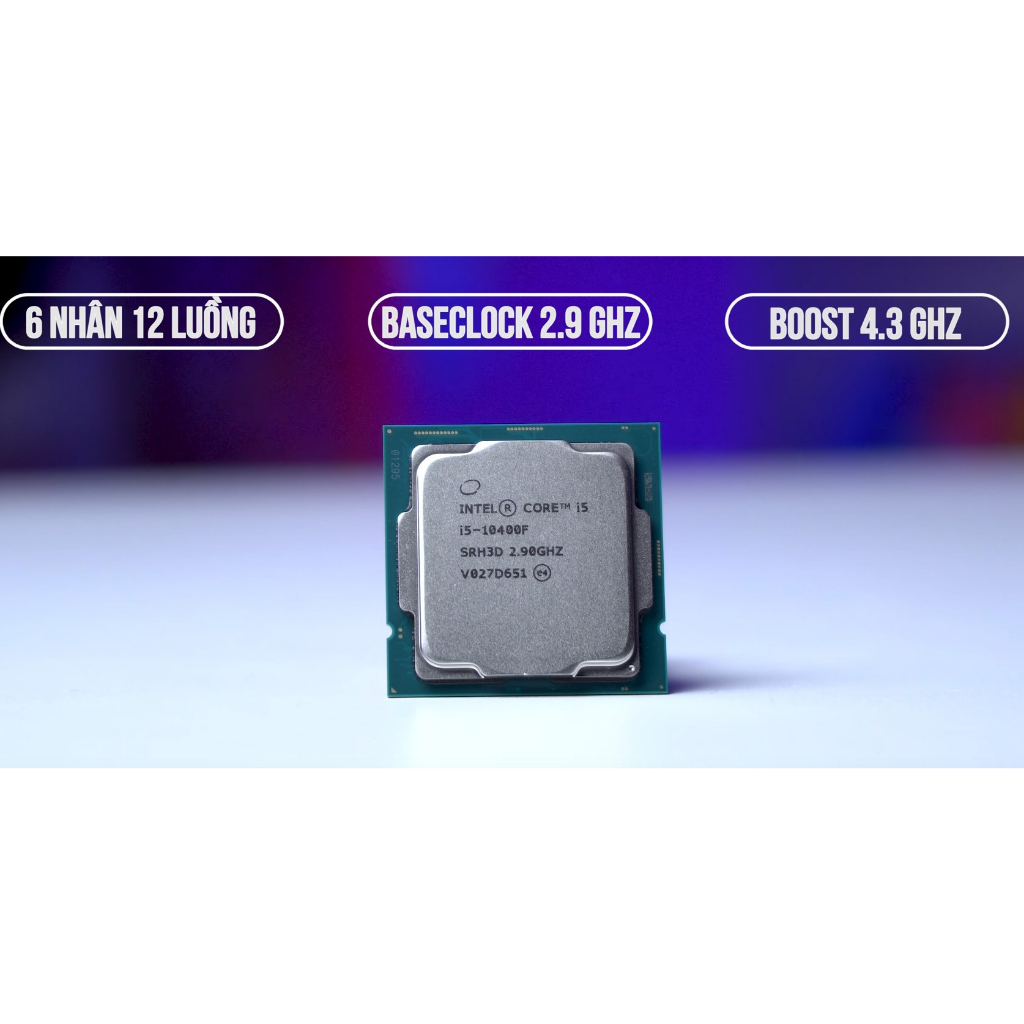 CPU INTEL CORE I5-10400F SOCKET INTEL LGA 1200, BẢO HÀNH 3 NĂM