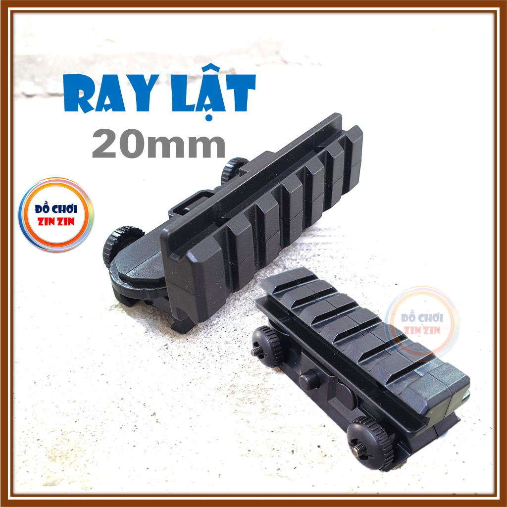 Ray Lật 20mm - Phụ Kiện Nâng Cấp - Đồ Chơi Zin Zin