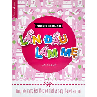 Sách - Lần Đầu Làm Mẹ