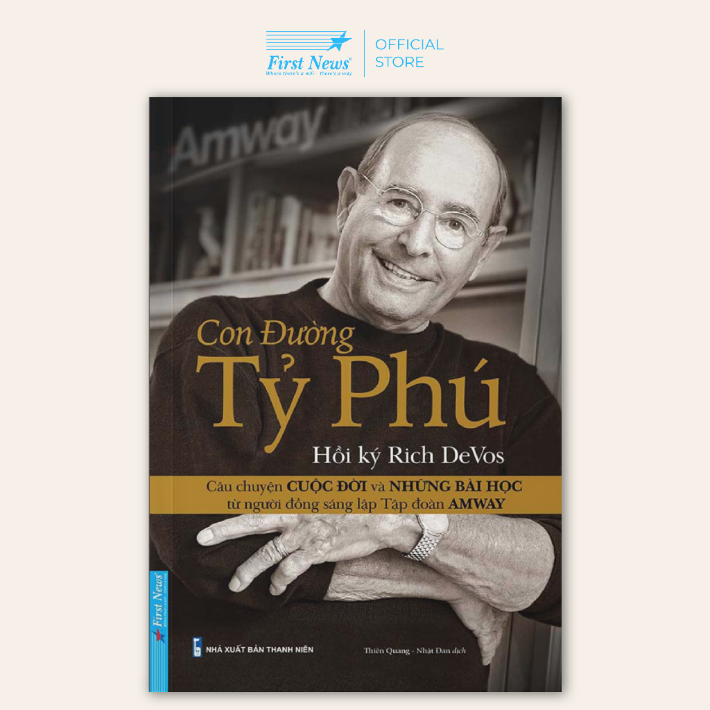 Sách Hồi Ký Rich DeVos Con Đường Tỷ Phú ( Bìa Cứng) First News