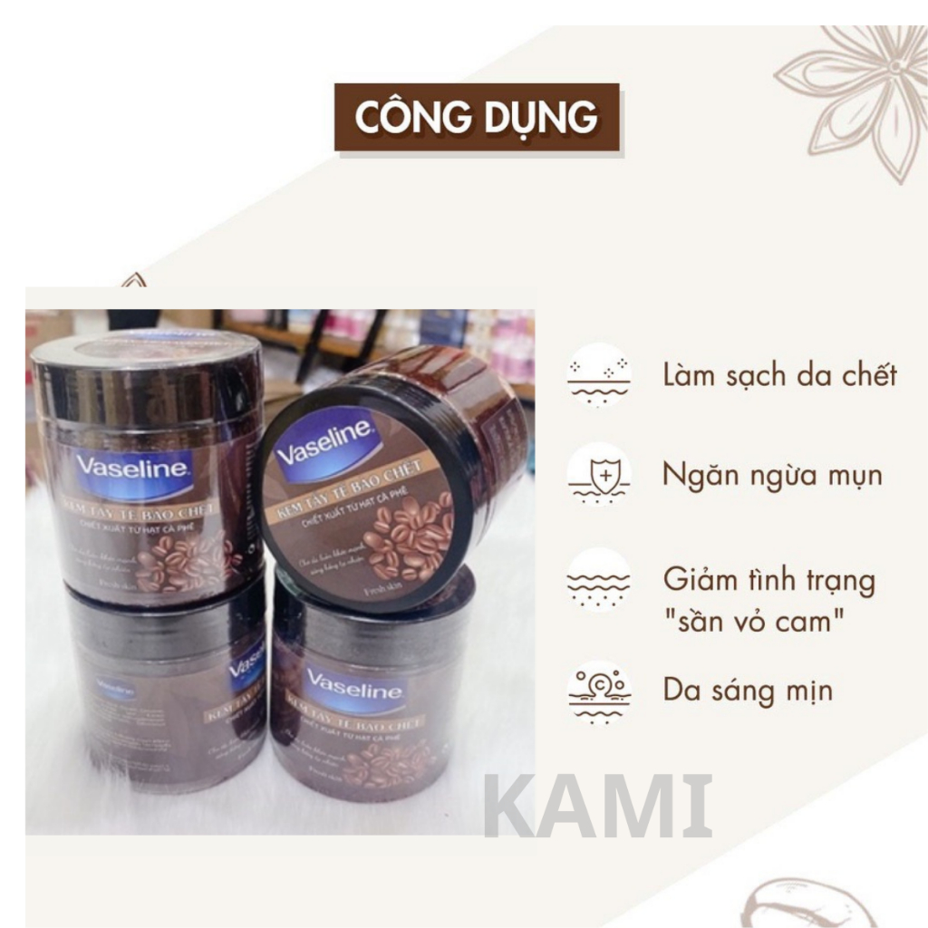Kem Gel Tẩy Tế Bào Chết Body Toàn Thân Cà Phê Vaseline 200g Cấp Ẩm Trắng Sáng Da - KAMI