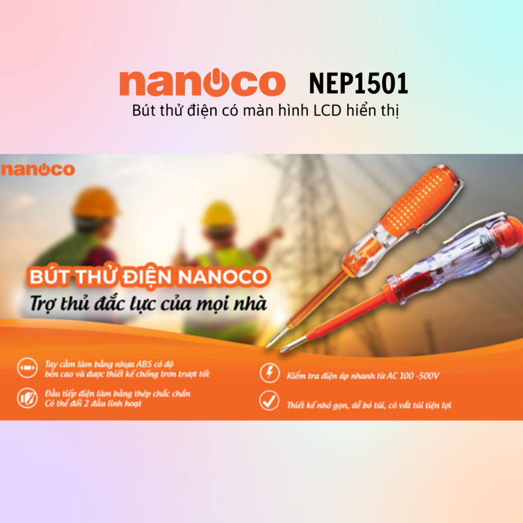 Bút thử điện Nanoco NEP1201/1202/1501/1502 - 100% chính hãng