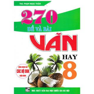 Sách tham khảo - 270 đề và bài văn hay lớp 8