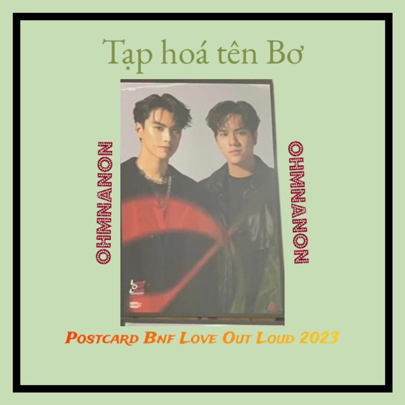 Limited BNF| Bưu thiếp Love Out Loud OhmNanon