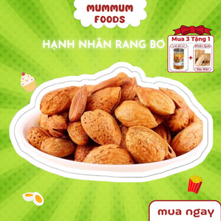 Đồ ăn vặt hạt hạnh nhân rang bơ loại 1 thượng hạng hủ pét, ăn vặt MUMMUM FOODS
