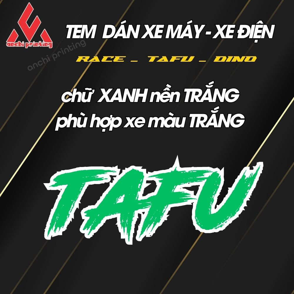 Tem dán xe, sticker dán xe máy xe đạp điện chữ TAFU - DINO- RACE chất liệu chống nước - ANCHI PRINTING