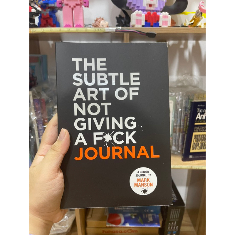 The subtle art of not giving a fuck JOURNAL - Mark Manson