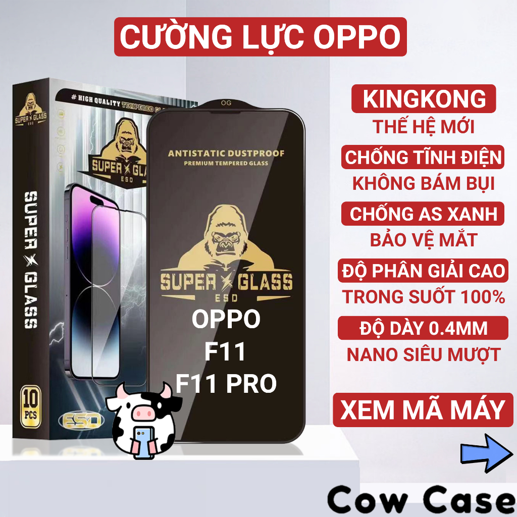 Kính cường lực Oppo F11 Pro, F11 Kingkong full màn | Miếng dán bảo vệ màn hình cho opoo Cowcase