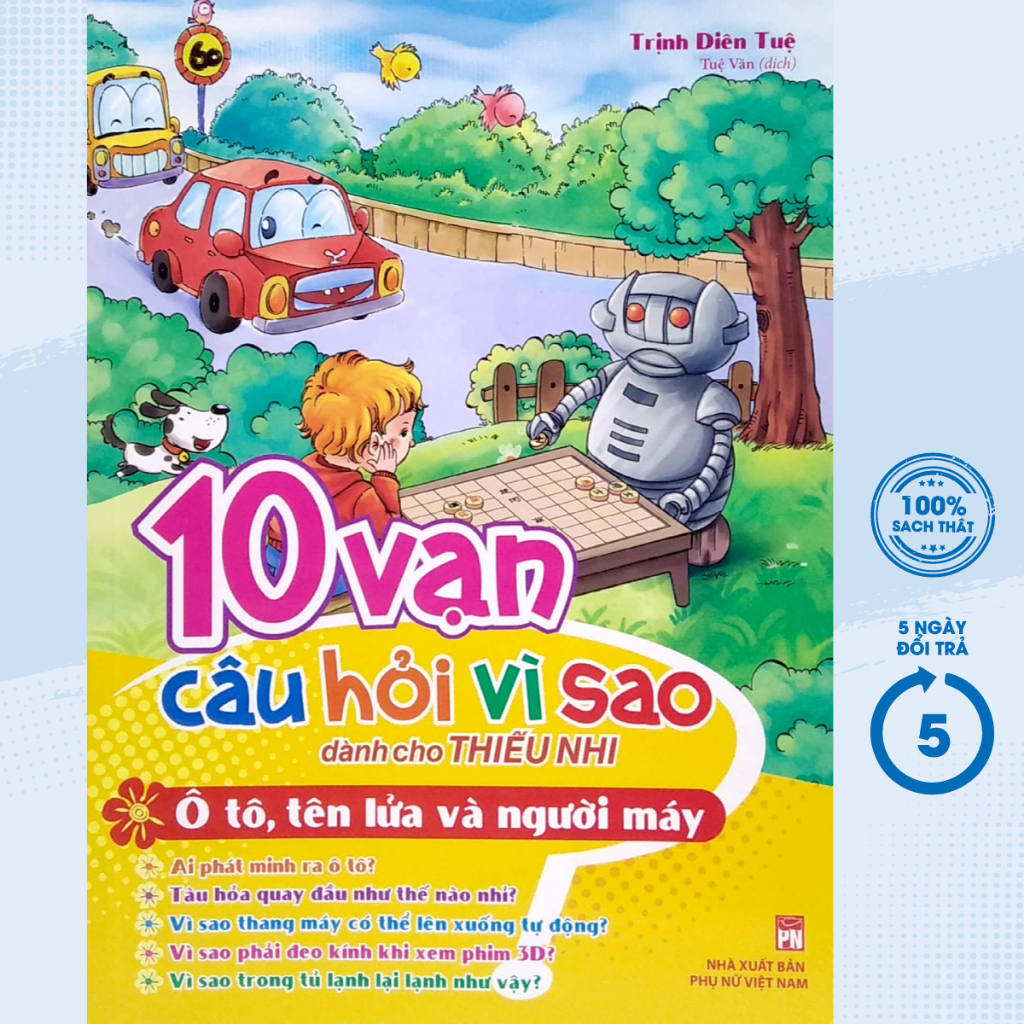 Sách - 10 Vạn Câu Hỏi Vì Sao - Ô Tô, Tên Lửa Và Người Máy - ML