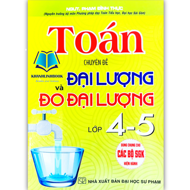 Sách - toán chuyên đề đại lượng và đo đại lượng lớp 4 - 5 ( dùng chung cho các bộ SGK hiện hành )