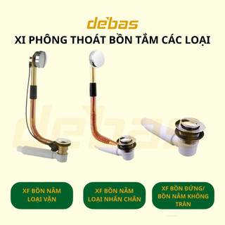 Bộ xả thoát nước bồn tắm đồng vặn tay ấn chân thay thế xi phông thoát nước bồn tắm cao cấp Debas