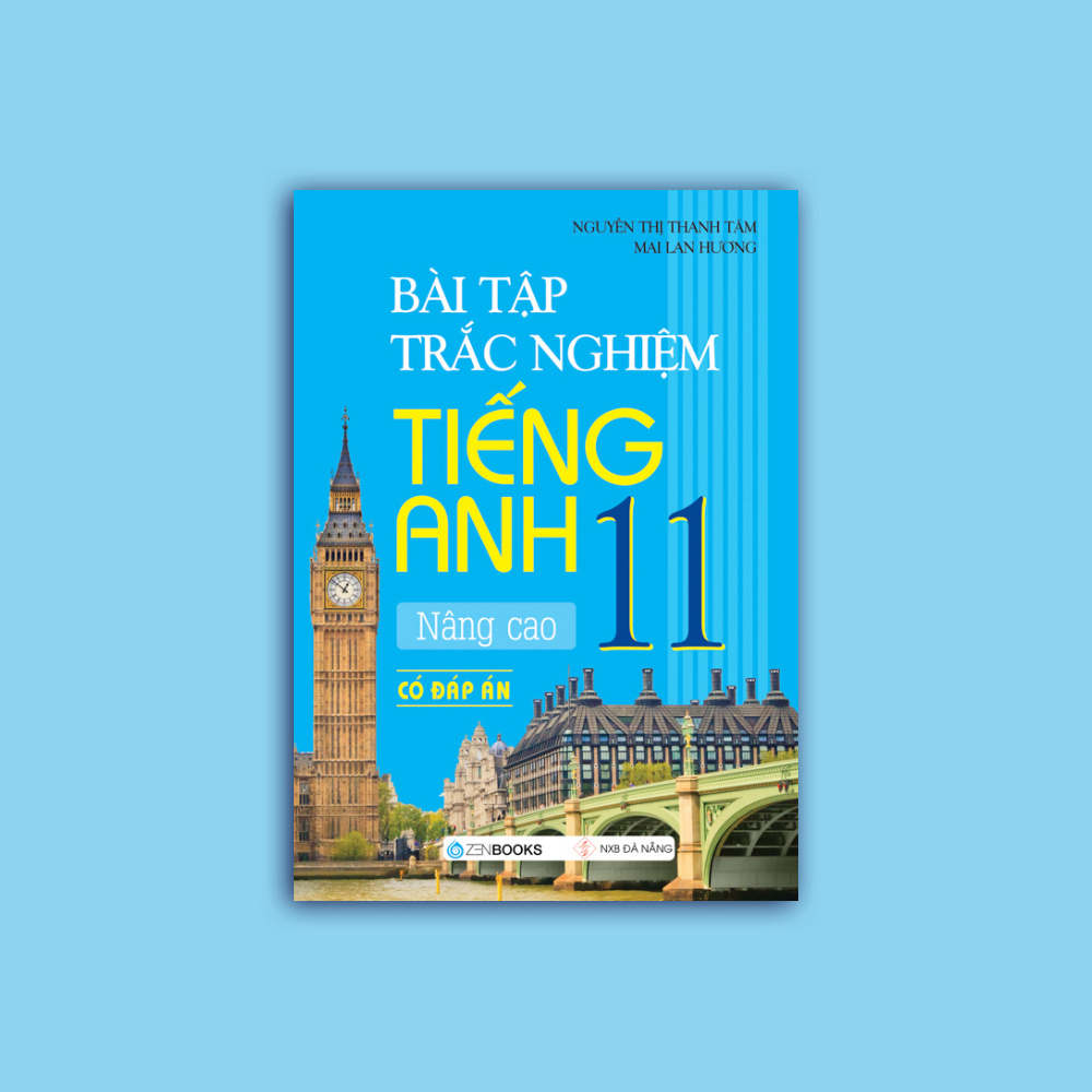 SÁCH - Bài tập Trắc nghiệm tiếng Anh Nâng Cao Lớp 11 (Có đáp án)
