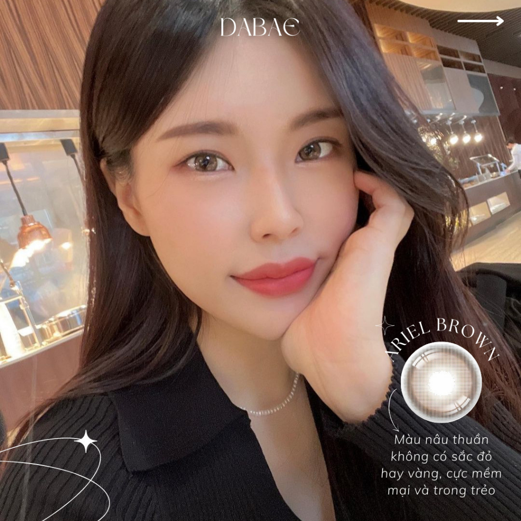Lens 1 ngày Ariel Brown/Ariel Gray/Molton Brown cận kính áp tròng mắt tự nhiên đeo 12 tiếng xuất xứ Hàn Quốc
