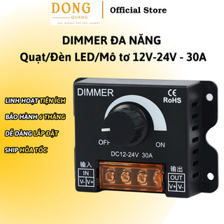 Dimmer Đa năng Quạt/Đèn LED/Mô tơ 12V-24V - 30A