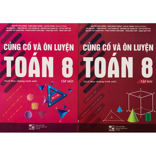 Sách - Củng cố và ôn luyện Toán 8(Tập một + Tập hai)Sách theo chương trình mới