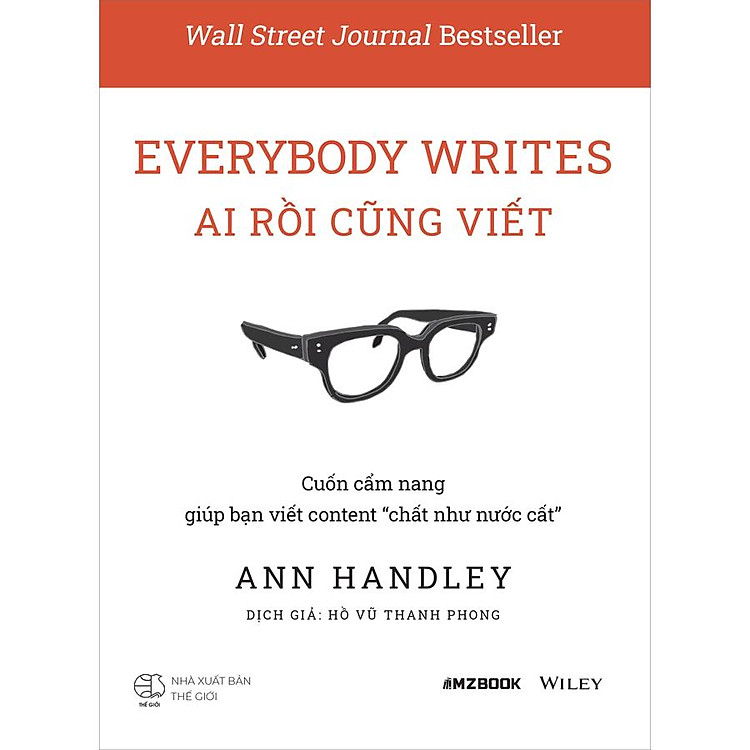 Everybody Writes - Ai Rồi Cũng Viết (Cuốn Cẩm Nang Giúp Bạn Viết Content “Chất Như Nước Cất”