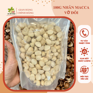 100g nhân hạt macca vỡ đôi nhân macca đắc lắc sấy chín