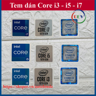 [STICKER] CORE i3 i5 i7 Tem dán tổng hợp nhiều thế hệ CPU trang trí Laptop máy tính